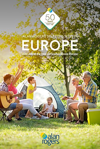 Beispielbild fr Alan Rogers Selected Sites in Europe: Over 400 of the best campsites across Europe zum Verkauf von AwesomeBooks