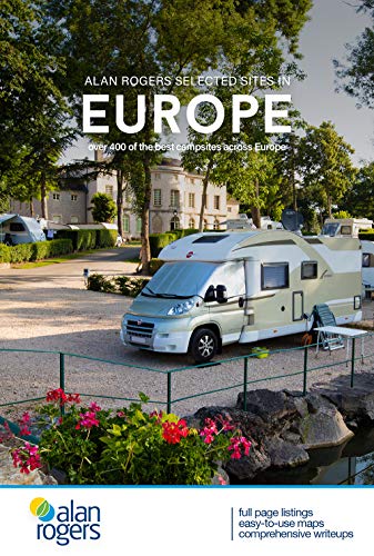 Beispielbild fr Alan Rogers Selected Sites in Europe: Over 400 of the best campsites across Europe zum Verkauf von AwesomeBooks