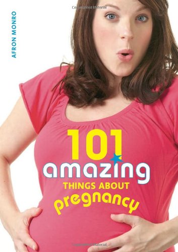 Stock image for 101 Amazing Things About Pregnancy for sale by Red's Corner LLC