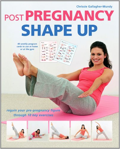 Stock image for Post Pregnancy Shape Up : Regain Your Pre-Pregnancy Figure Through 10 Key Exercises for sale by Better World Books