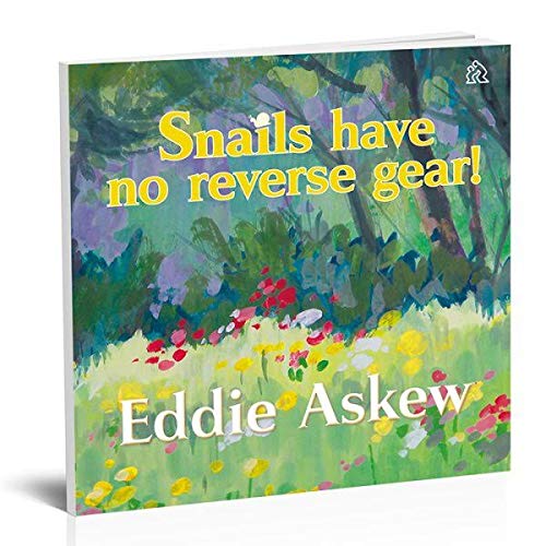 Stock image for Snails have no reverse gear for sale by WorldofBooks