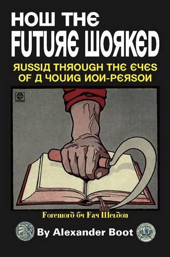 Beispielbild fr How the Future Worked: Russia Through the Eyes of a Young Non-person zum Verkauf von WorldofBooks