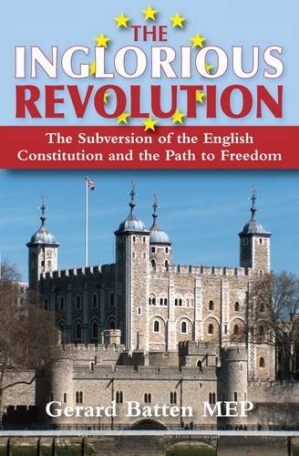 Beispielbild fr The Inglorious Revolution: The Subversion of the English Constitution and the Path to Freedom zum Verkauf von Bahamut Media