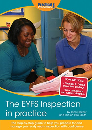 Stock image for The EYFS Inspection in Practice : The Step-By-Step Guide to Help You Prepare for and Manage Your Early Years Inspection with Confidence for sale by Better World Books Ltd