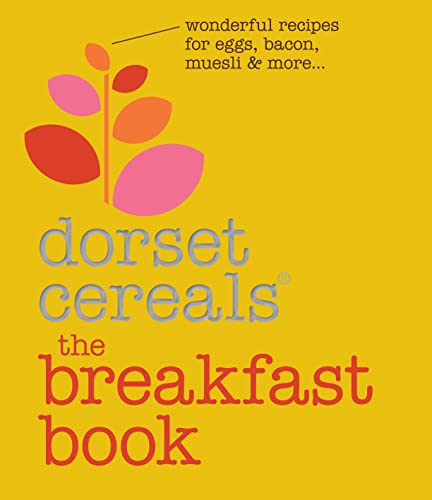 Stock image for The Breakfast Book : Wonderful Recipes and Ideas for Eggs, Bacon, Muesli and Beyond for sale by Better World Books