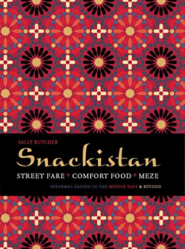 Stock image for Snackistan: Street Food, Comfort Food, Meze: Informal Eating in the Middle East & Beyond for sale by WorldofBooks