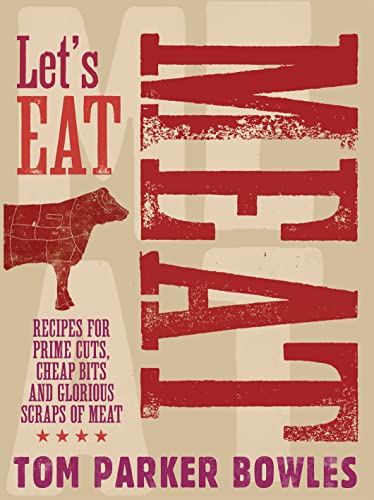 Image d'archives pour Let's Eat Meat: Recipes for prime cuts, cheap bits and glorious scraps of meat mis en vente par WorldofBooks