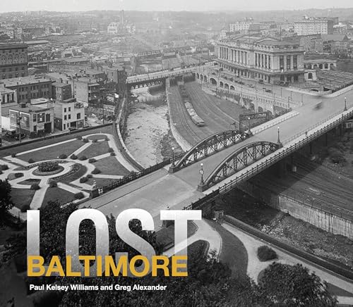 Imagen de archivo de Lost Baltimore a la venta por Blackwell's