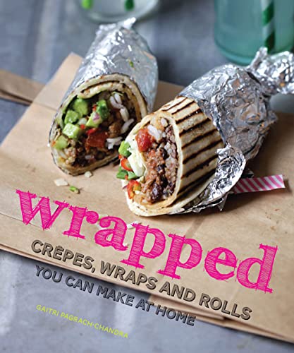 Stock image for Wrapped - Crêpes, wraps and rolls you can make at home for sale by WorldofBooks