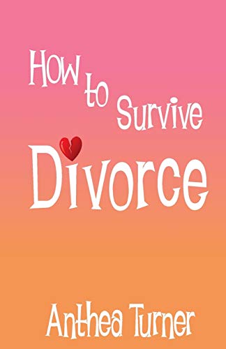 Beispielbild fr How to Survive Divorce zum Verkauf von WorldofBooks