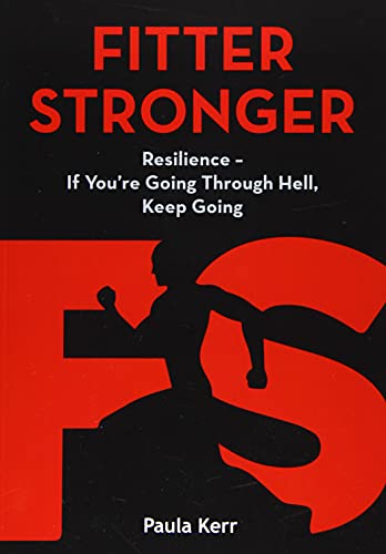Beispielbild fr Fitter Stronger : Resilience - If You're Going Through Hell, Keep Going zum Verkauf von AHA-BUCH GmbH