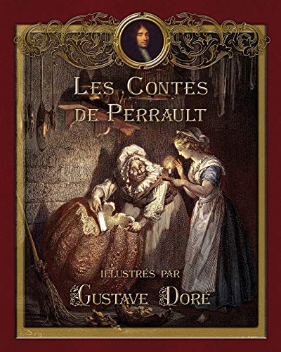 Stock image for Les Contes de Perrault illustrs par Gustave Dor for sale by Ammareal