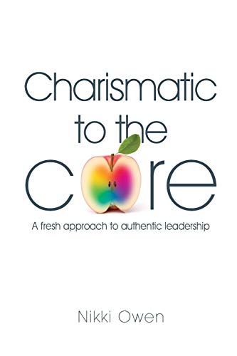 Imagen de archivo de Charismatic to the Core: A fresh approach to authentic leadership a la venta por WorldofBooks