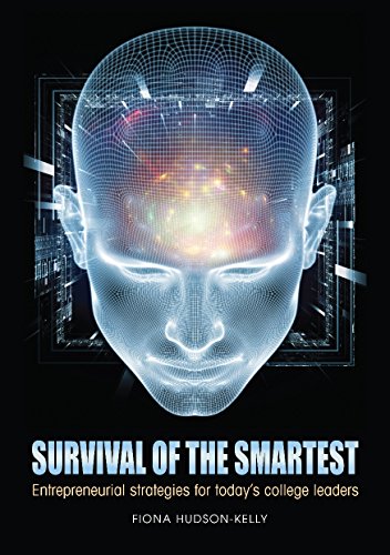 Stock image for Survival of the Smartest: Entrepreneurial strategies for todayâ   s college leaders for sale by WorldofBooks