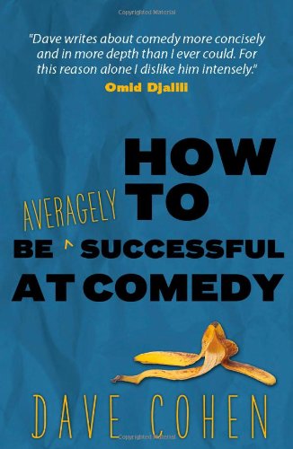 Stock image for How to be Averagely Successful at Comedy for sale by AwesomeBooks