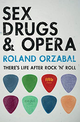 Stock image for Sex, Drugs & Opera: There's Life After Rock 'n' Roll for sale by Giant Giant