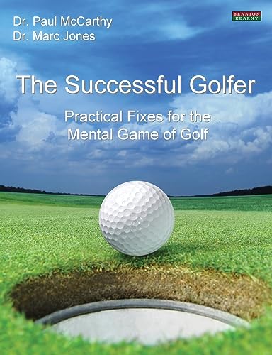 The Successful Golfer: Practical Fixes for the Mental Game of Golf (Golf Psychology) (9781909125230) by McCarthy, Paul; Jones, Marc