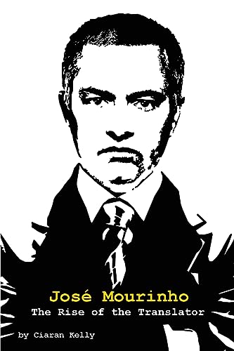 Imagen de archivo de Jose Mourinho: The Rise of the Translator a la venta por Wonder Book