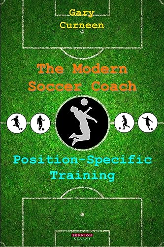 Beispielbild fr The Modern Soccer Coach: Position-Specific Training (Soccer Coaching) zum Verkauf von Once Upon A Time Books
