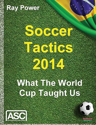 Beispielbild fr Soccer Tactics 2014: What the World Cup Taught Us (Soccer Coaching) zum Verkauf von WorldofBooks