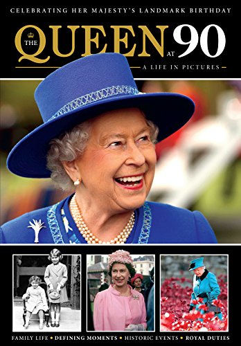 Beispielbild fr The Queen at 90: A Life in Pictures 2016 zum Verkauf von WorldofBooks