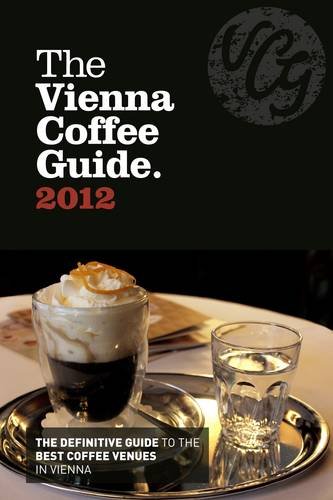 Stock image for The Vienna Coffee Guide 2012 for sale by ThriftBooks-Atlanta