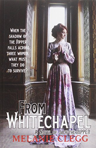 9781909136434: From Whitechapel: A Novel of Jack-the-Ripper