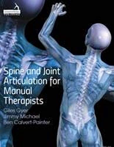 Imagen de archivo de Spine and Joint Articulation for Manual Therapists a la venta por suffolkbooks