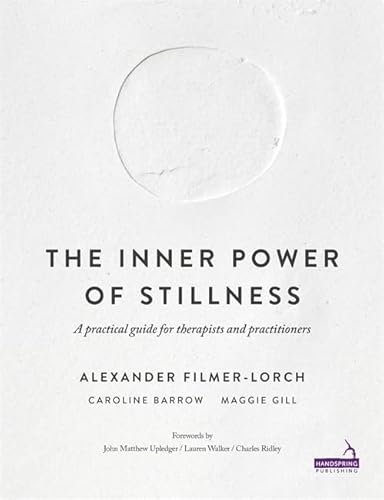 Beispielbild fr The Inner Power of Stillness: A Practical Guide for Therapists and Practitioners zum Verkauf von Books From California