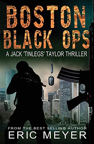 Boston Black Ops (Jack 'tinlegs' Taylor Thriller) (9781909149151) by Meyer, Eric