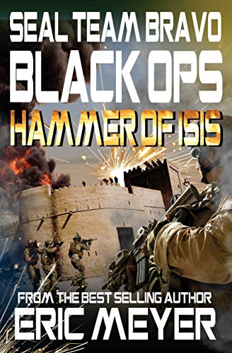 9781909149540: SEAL Team Bravo: Black Ops - Hammer of ISIS