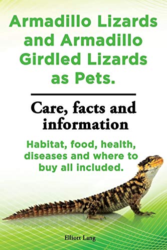 Armadillo Lizards and Armadillo Girdled Lizards as Pets. Care, Facts and Information. Habitat, Fo...