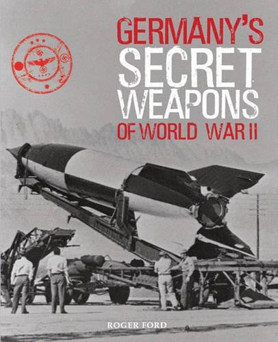 Stock image for Germany's Secret Weapons of World War II for sale by Edmonton Book Store