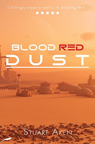 Stock image for Blood Red Dust: 1 (Generation Mars) for sale by AwesomeBooks