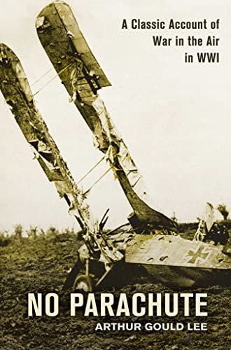 Stock image for No Parachute: A Classic Account of War in the Air in WWI for sale by WorldofBooks