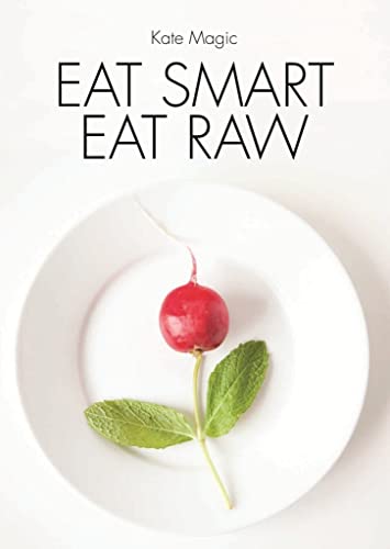 Stock image for Eat Smart Eat Raw for sale by Discover Books