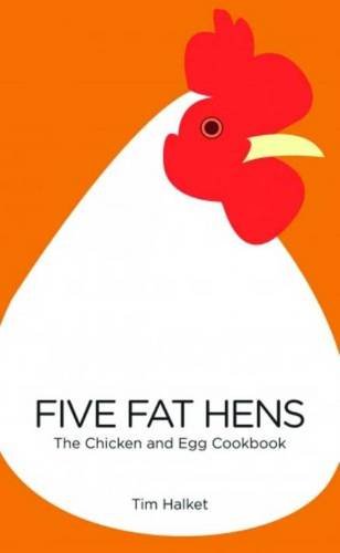 Beispielbild fr Five Fat Hens: The Chicken & Egg Cookbook zum Verkauf von WorldofBooks