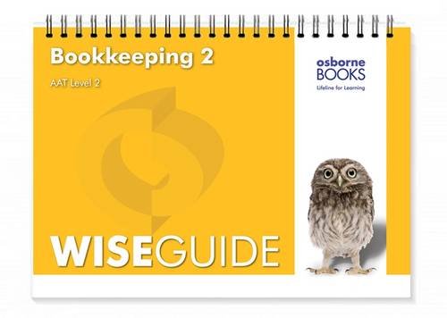 9781909173064: Bookkeeping 2 Wise Guide (AAT Accounting - Level 2 Certificate in Accounting)