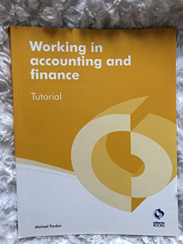 Stock image for Working in Accounting and Finance Tutorial (AAT Accounting - Level 2 Certificate in Accounting) for sale by WorldofBooks