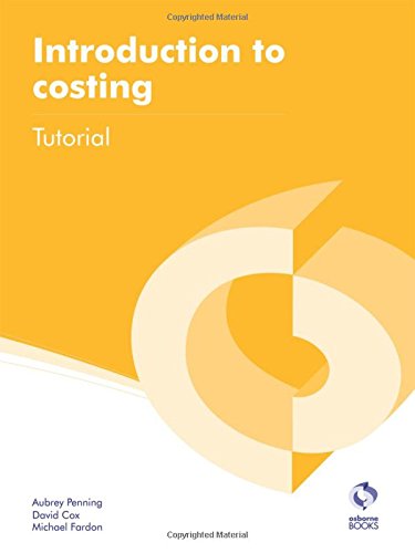 Beispielbild fr Introduction to Costing Tutorial (AAT Accounting - Level 2 Certificate in Accounting) zum Verkauf von AwesomeBooks