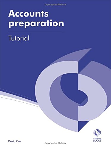 Stock image for Accounts Preparation Tutorial (AAT Accounting - Level 3 Diploma in Accounting) for sale by WorldofBooks