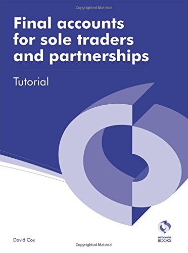 9781909173163: Final Accounts for Sole Traders and Partnerships Tutorial (AAT Accounting - Level 3 Diploma in Accounting)