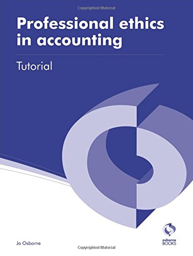 Stock image for Professional Ethics in Accounting Tutorial (AAT Accounting - Level 3 Diploma in Accounting) for sale by WorldofBooks