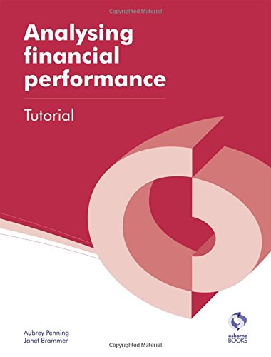 9781909173293: Analysing Financial Performance Tutorial (AAT Accounting - Level 4 Diploma in Accounting)