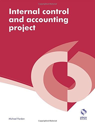 Beispielbild fr Internal Control and Accounting Project (AAT Accounting - Level 4 Diploma in Accounting) zum Verkauf von WorldofBooks