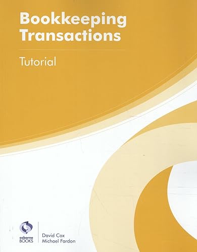 Stock image for Bookkeeping Transactions Tutorial (AAT Foundation Certificate in Accounting) for sale by AwesomeBooks