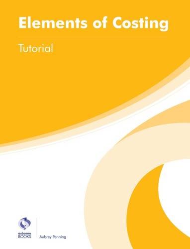 9781909173699: Elements of Costing Tutorial (AAT Foundation Certificate in Accounting)