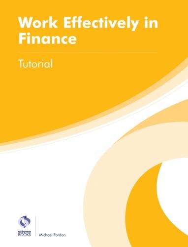 Imagen de archivo de Work Effectively in Finance Tutorial (AAT Foundation Certificate in Accounting) a la venta por WorldofBooks
