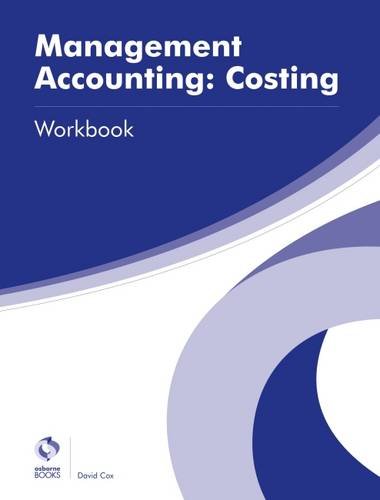 Imagen de archivo de Management Accounting: Costing Workbook (AAT Advanced Diploma in Accounting) a la venta por WorldofBooks