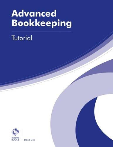 Beispielbild fr Advanced Bookkeeping Tutorial (AAT Advanced Diploma in Accounting) zum Verkauf von WorldofBooks